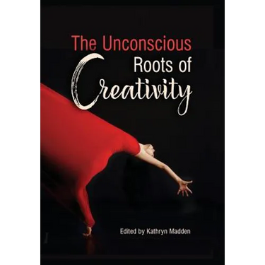 The Unconscious Roots of Creativity