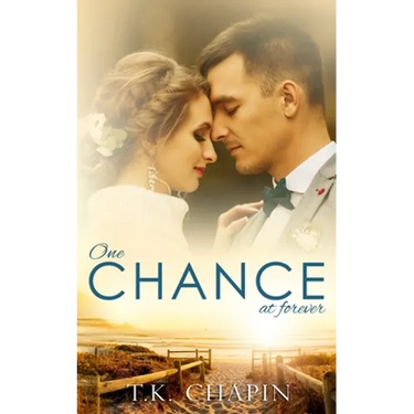 One Chance At Forever: A Realistic Christian Romance About Finding God And Love