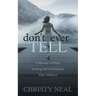 Don't Ever Tell: A Message of Hope, Healing, and Redemption After Adultery