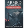 Armed and Dangerous: From Wounded to Warrior