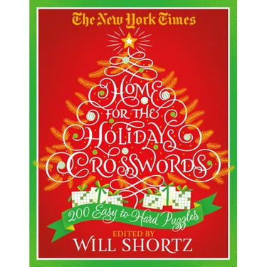 The New York Times Home for the Holidays Crosswords: 200 Easy to Hard Puzzles