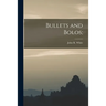 Bullets and Bolos;