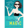 Some Kind of Magic