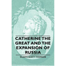 Catherine the Great and the Expansion of Russia