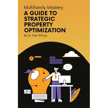 Multifamily Mastery: A Guide To Strategic Property Optimization