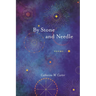 By Stone and Needle: Poems