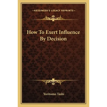 How To Exert Influence By Decision