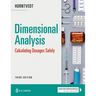 Dimensional Analysis: Calculating Dosages Safely