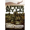 After My Lai: My Year Commanding First Platoon, Charlie Company