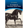 St. Mawr & the Man Who Died