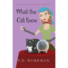 What the Cat Knew