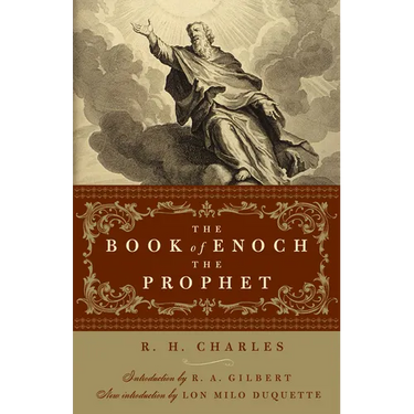 The Book of Enoch the Prophet: (With Introductions by R. A. Gilbert and Lon Milo Duquette)