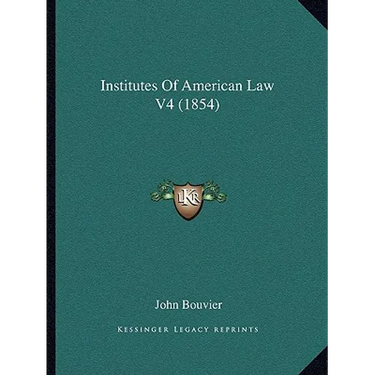Institutes Of American Law V4 (1854)