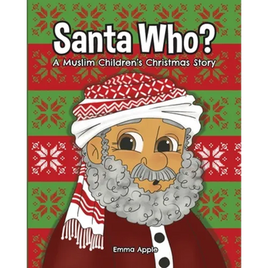 Santa Who?: A Muslim Children's Christmas Story