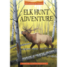 Elk Hunt Adventure