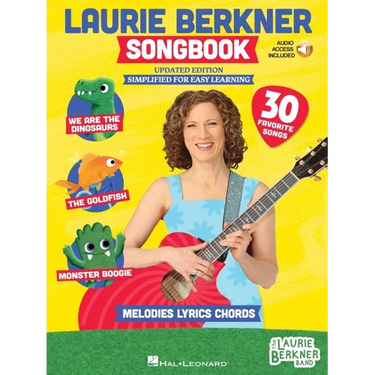 The Laurie Berkner Songbook with Melody, Lyrics and Guitar Chords - Updated Edition
