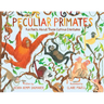 Peculiar Primates: Fun Facts about These Curious Creatures