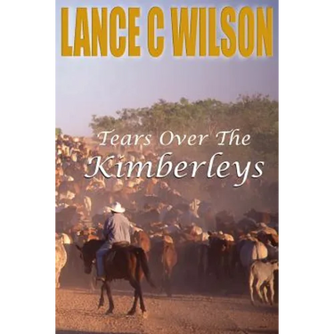 Tears Over The Kimberleys