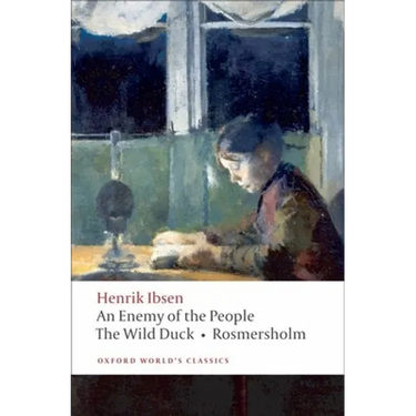 An Enemy of the People/The Wild Duck/Rosmersholm