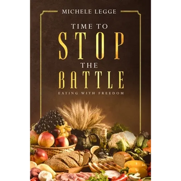 Time to Stop the Battle: Eating With Freedom