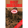 Holy Horrors: An Illustrated History of Religious Murder and Madness