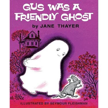 Gus Was a Friendly Ghost
