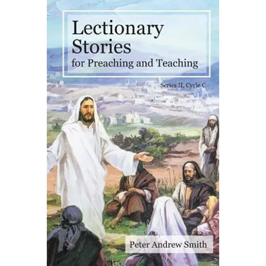 Lectionary Stories For Preaching And Teaching: Cycle C