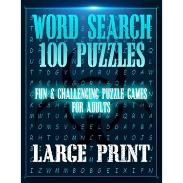 Word Search 100 Puzzles Large Print: Fun & Entertaining, challenging, and in EXTRA large print (8.5" x 11") for Adults