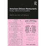 American Chinese Restaurants: Society, Culture and Consumption
