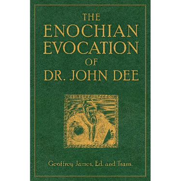The Enochian Evocation of Dr. John Dee