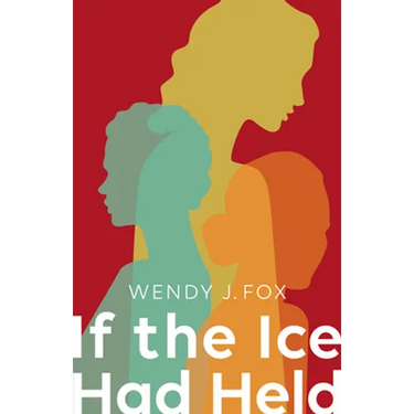 If the Ice Had Held