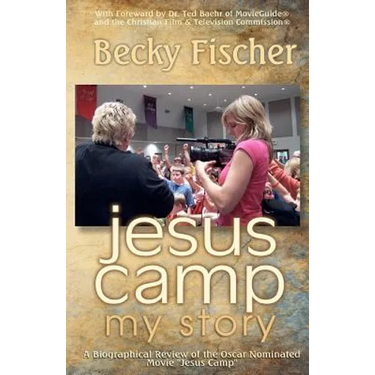 Jesus Camp, My Story: A Biographical Review of the Oscar Nominated Movie "Jesus Camp"