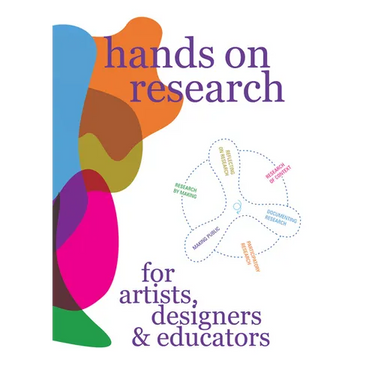 Hands on Research for Artists, Designers & Educators