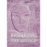 Breaking the Silence: Interior Healing