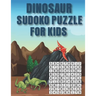 Dinosaur Sudoko Puzzle for Kids: Huge Bargain Collection of 200 Puzzles and Solutions, hard Level Tons of Challenge and Fun for your Brain!
