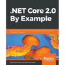 .NET Core 2.0 By Example