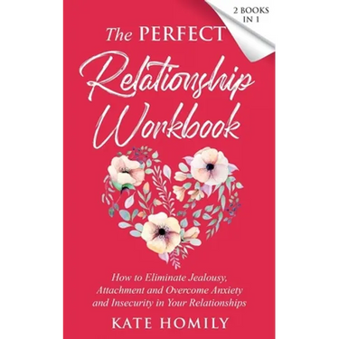 The Perfect Relationship Workbook - 2 Books in 1