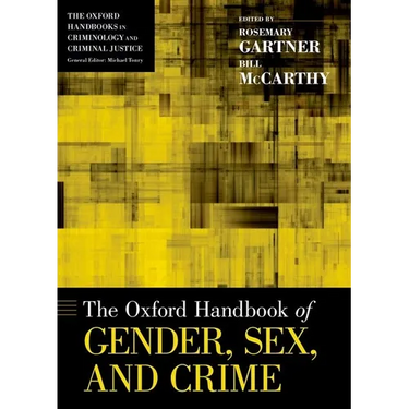 Oxford Handbook of Gender, Sex, and Crime