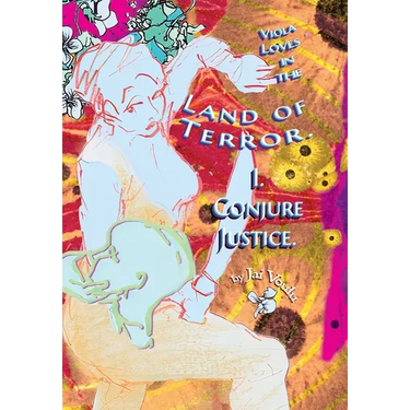Viola Loves in the Land of Terror: Novella I, Conjure Justice