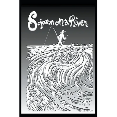 Sojourn on a River