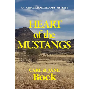 Heart of the Mustangs: An Arizona Borderlands Mystery