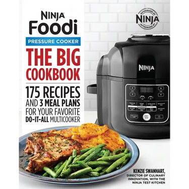 The Official Big Ninja Foodi Pressure Cooker Cookbook: 175 Recipes and 3 Meal Plans for Your Favorite Do-It-All Multicooker (Ninja Cookbooks)