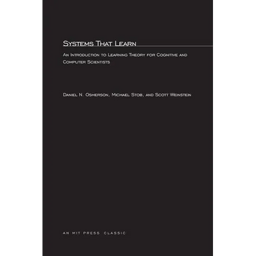 Systems That Learn: An Introduction to Learning Theory for Cognitive and Computer Scientists