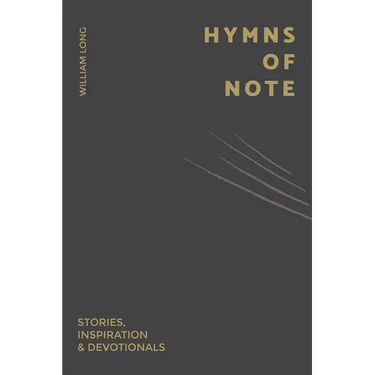 Hymns Of Note: Stories, Inspiration & Devotionals