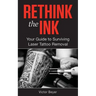 Rethink the Ink: Your Guide to Surviving Laser Tattoo Removal