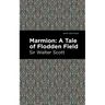 Marmion: A Tale of Flodden Field