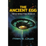 The Ancient Egg (Xeno-Spectre Book 2)
