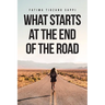 What Starts At The End Of The Road