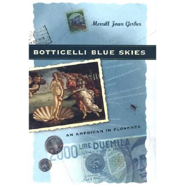 Botticelli Blue Skies: An American in Florence