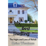My Best Thinking: The Highs and Lows of Rehab